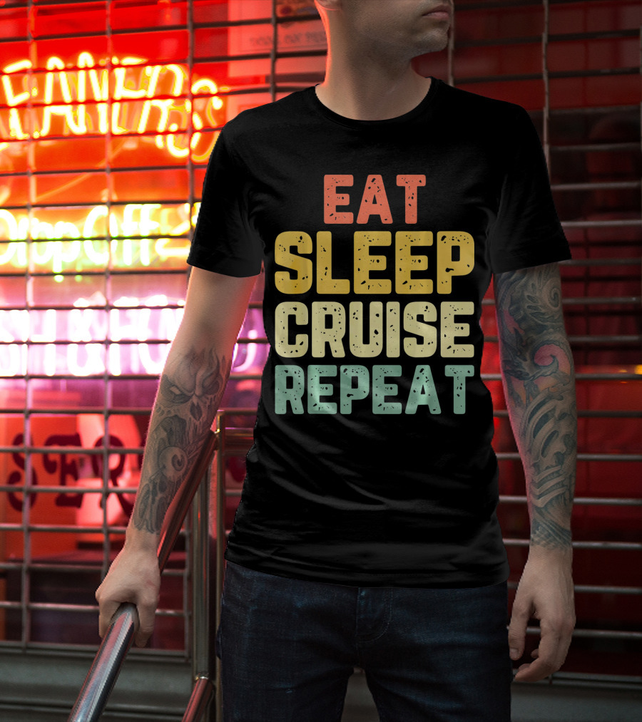 Eat Sleep Cruise Repeat Vintage Color Block Text T-Shirt