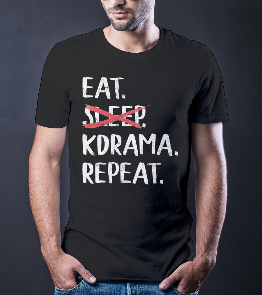 Eat KDrama Repeat K Pop T-Shirt