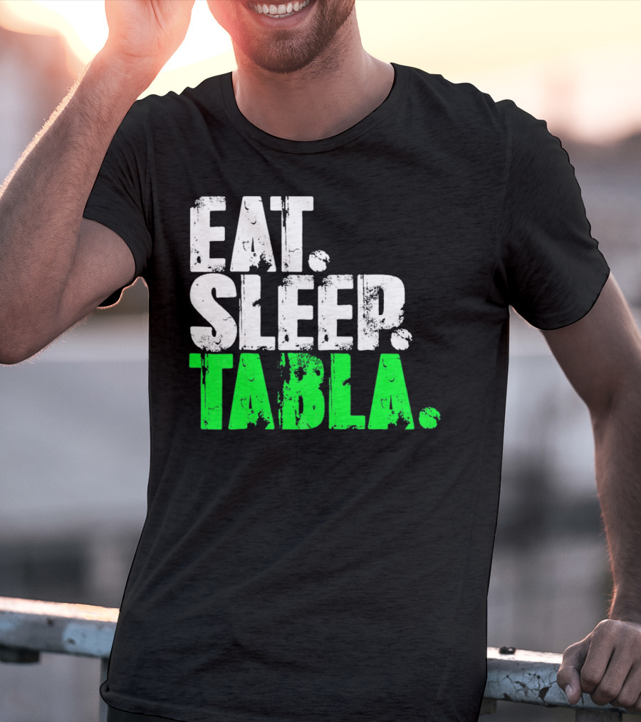 Eat Sleep Tabla Repeat Drum Lover Tabla Player Rhythm Passion T-Shirt