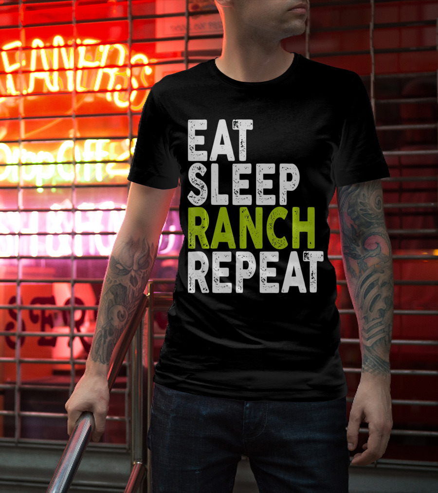 Eat Sleep Ranch Repeat Ranch Funny Farmer Life T-Shirt