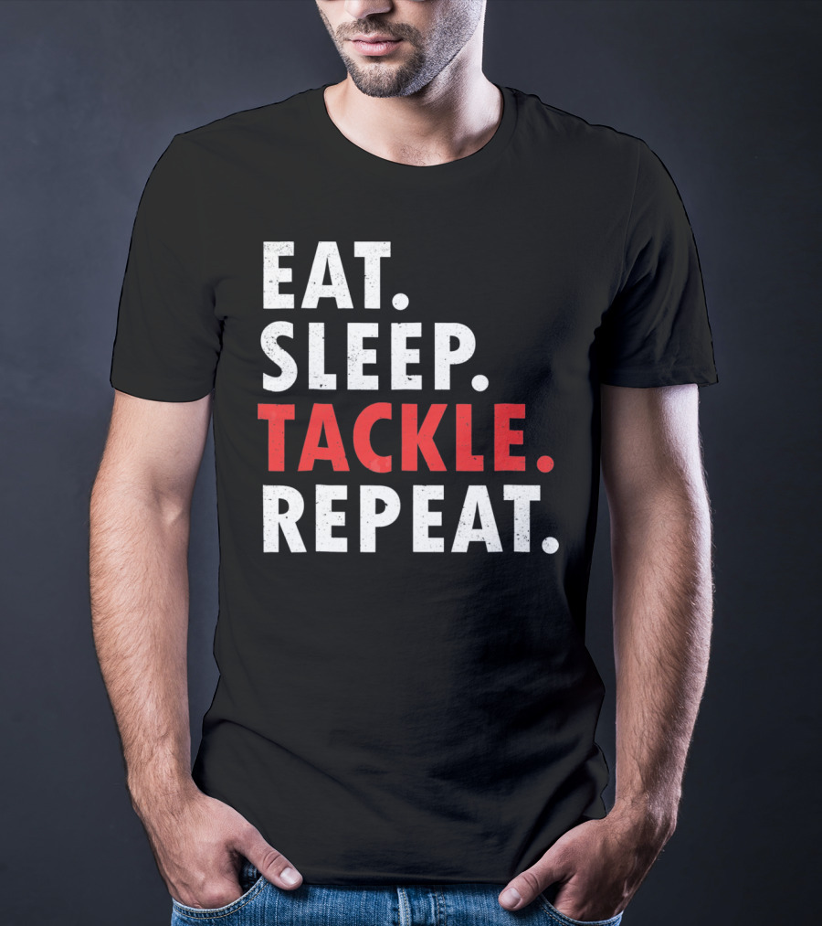 Eat Sleep Tackle Repeat Football Player Routine T-Shirt