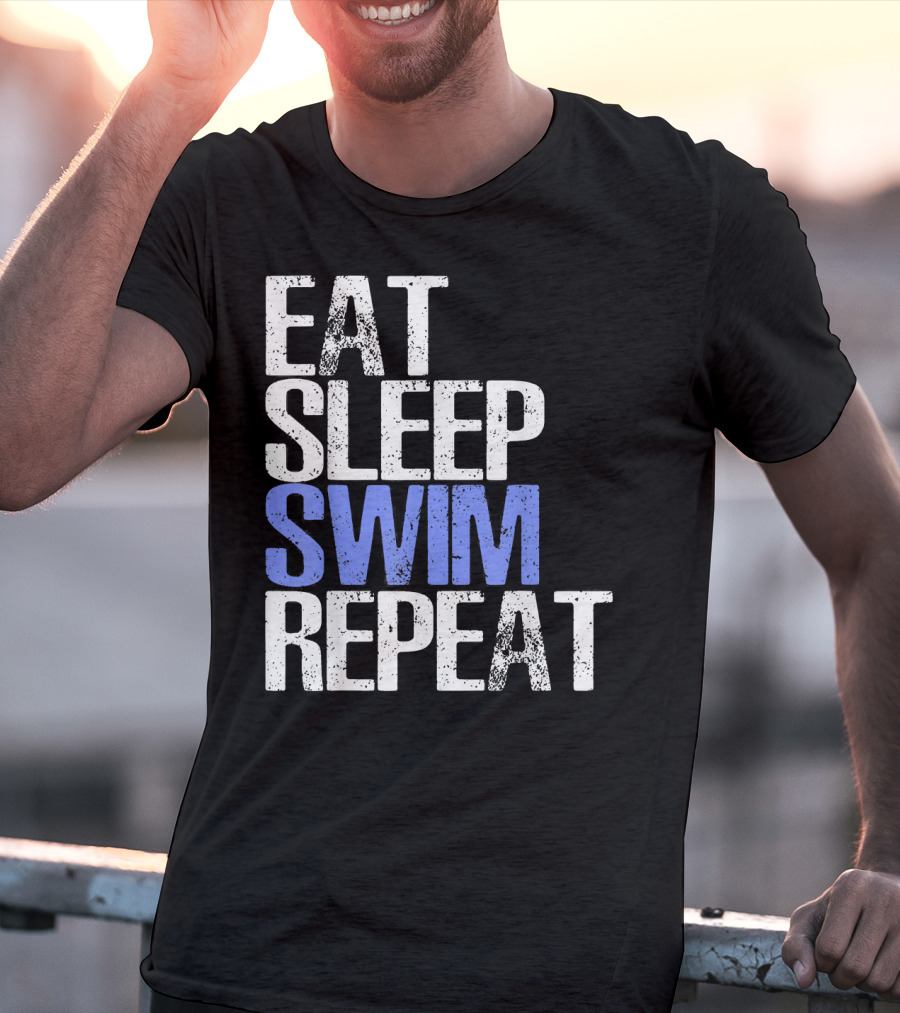 Eat Sleep Swim Repeat Cool Sports Motto T-Shirt