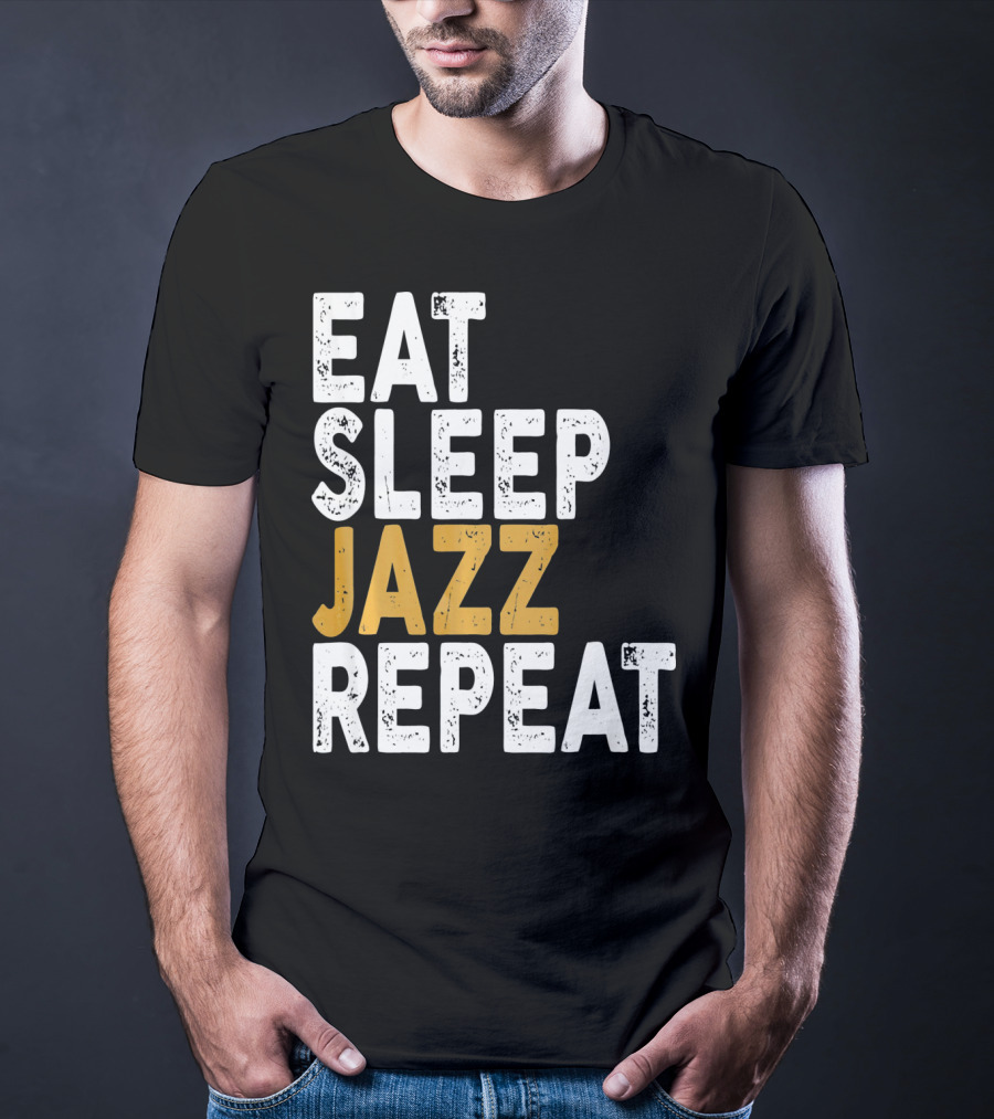 Eat Sleep Jazz Repeat Jazz T-Shirt
