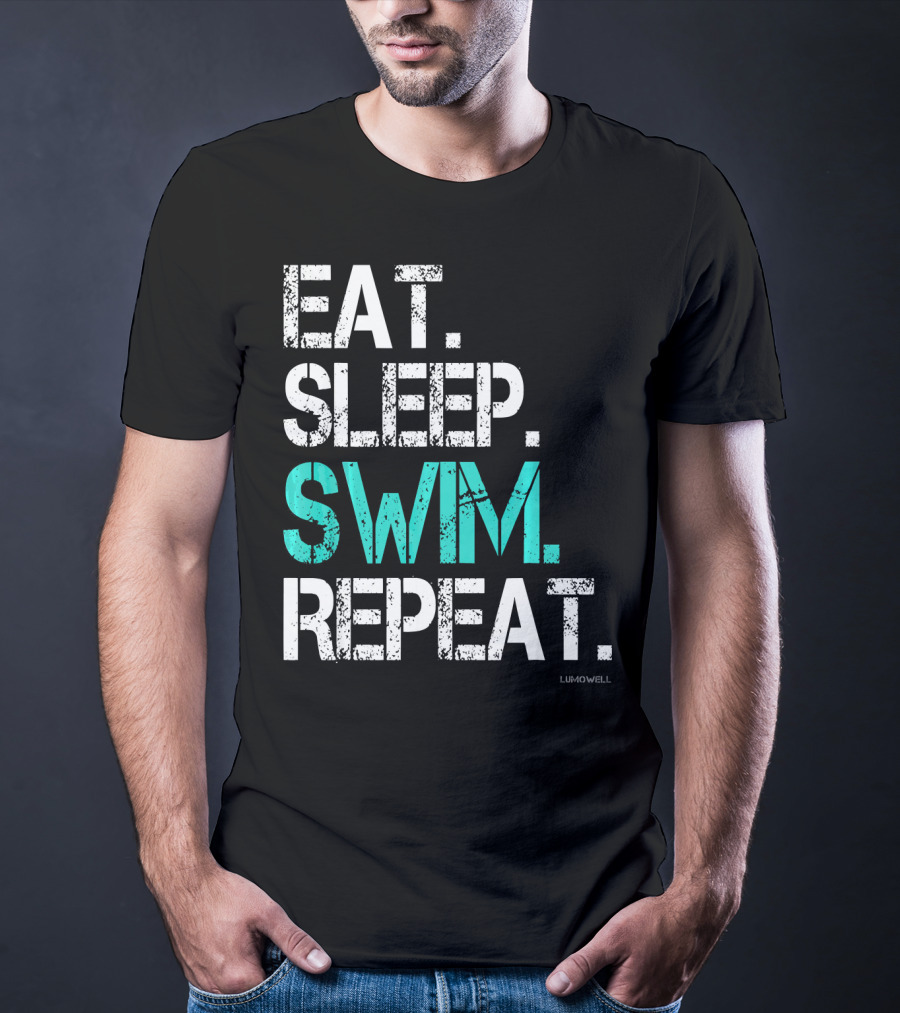 Eat Sleep Swim Repeat Funny Lumowell T-Shirt