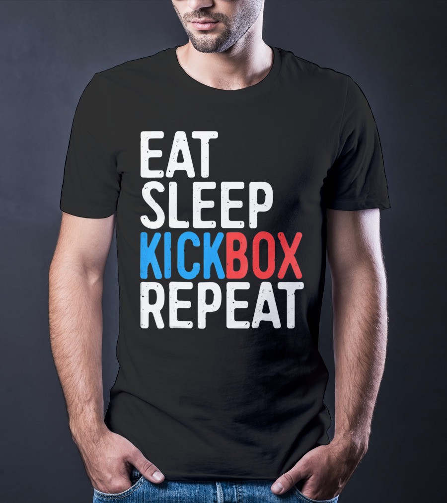 Eat Sleep Kickbox Repeat Kickbox Motivational Sports T-Shirt