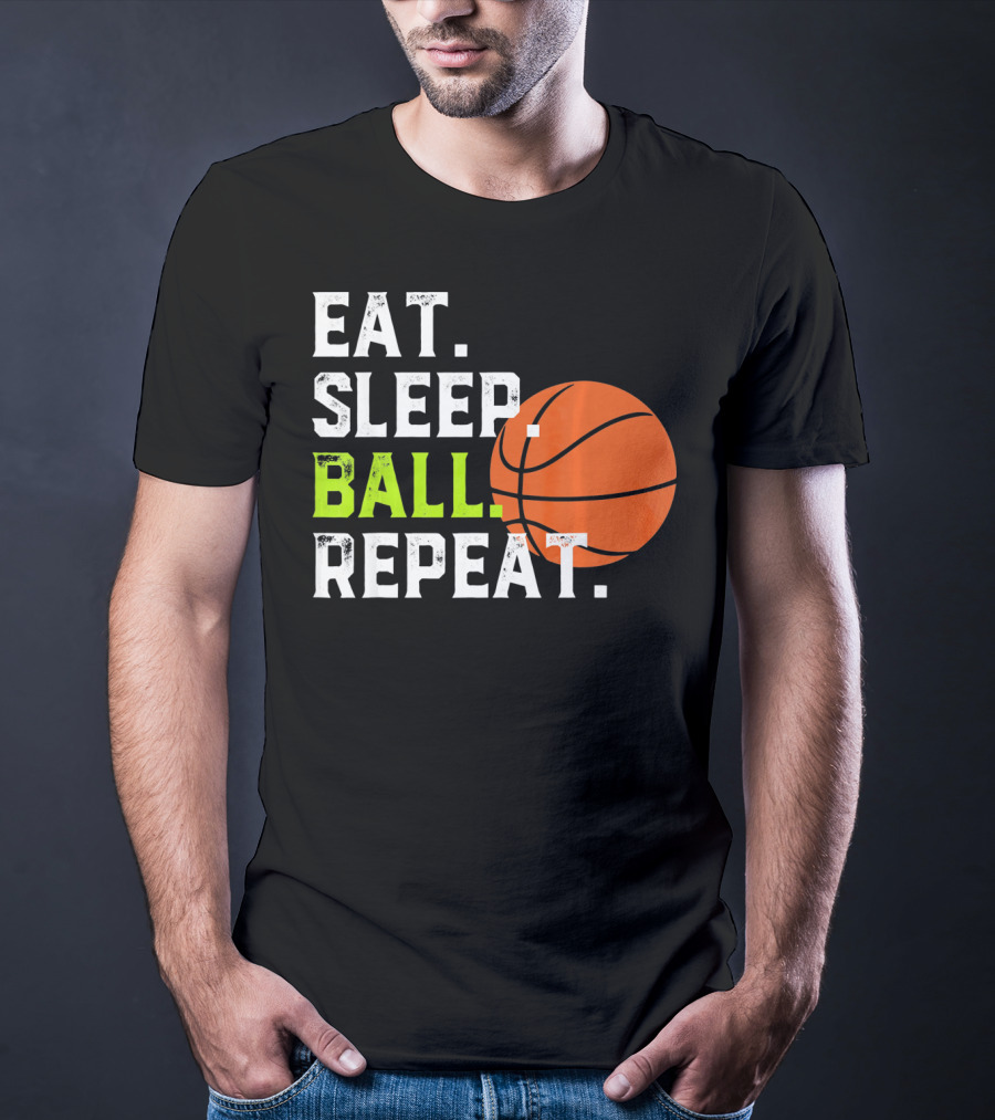 Eat Sleep Ball Repeat Funny Basketball T-Shirt