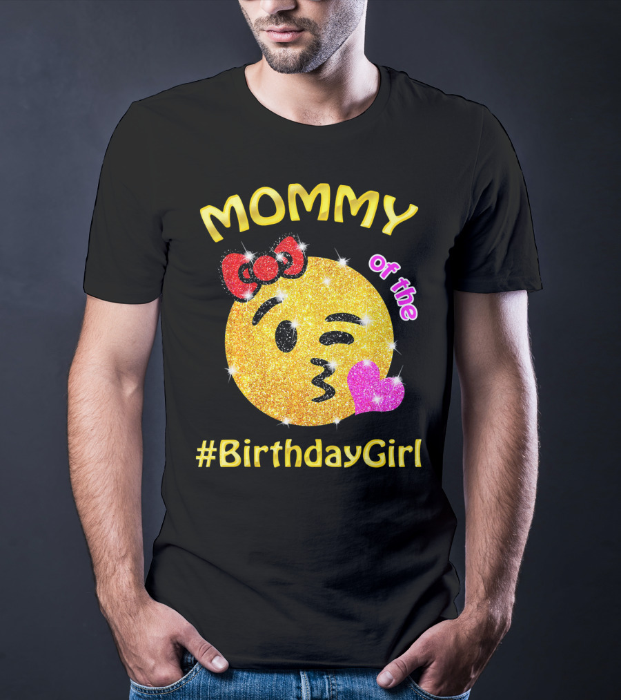 MOMMY Of The #BirthdayGirl Emoji Sparkle T-Shirt