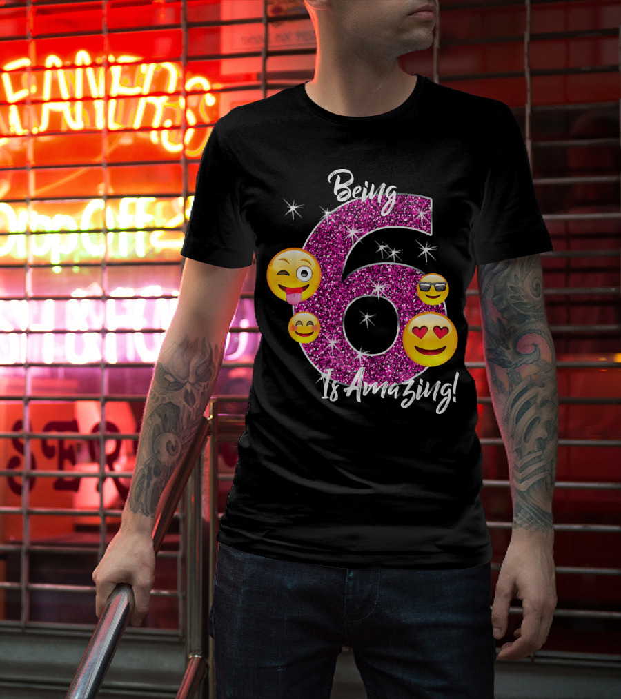 Being 6 Is Amazing Emoji Birthday T-Shirt