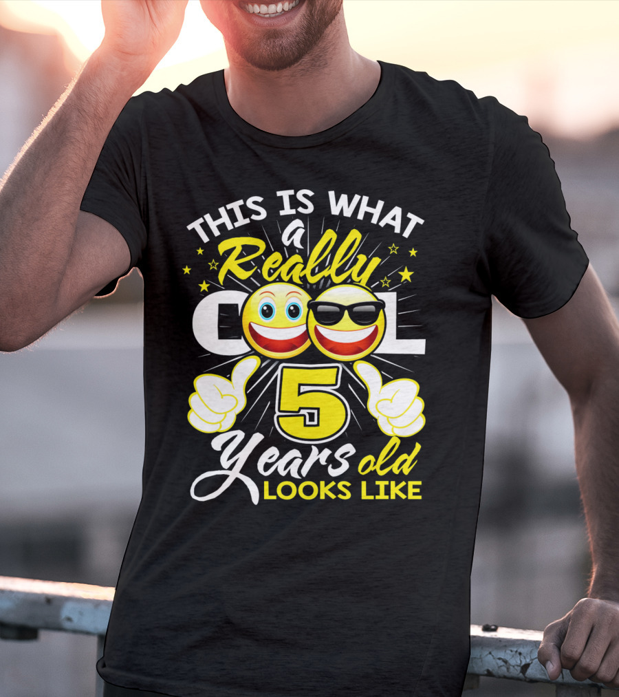 This Is What A Really Cool 5 Years Old Looks Like T-Shirt