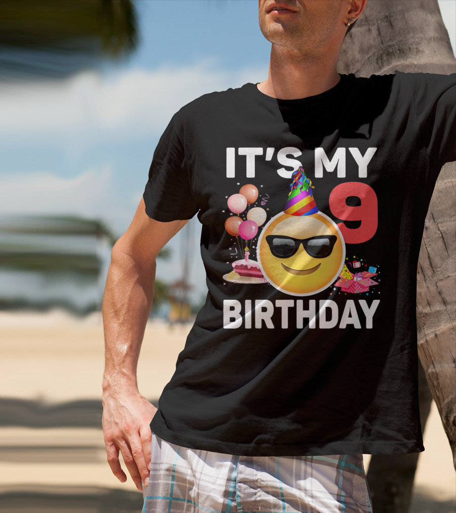 Its My 9 Birthday Emoji Party Hat Sunglasses Cake Balloons T-Shirt