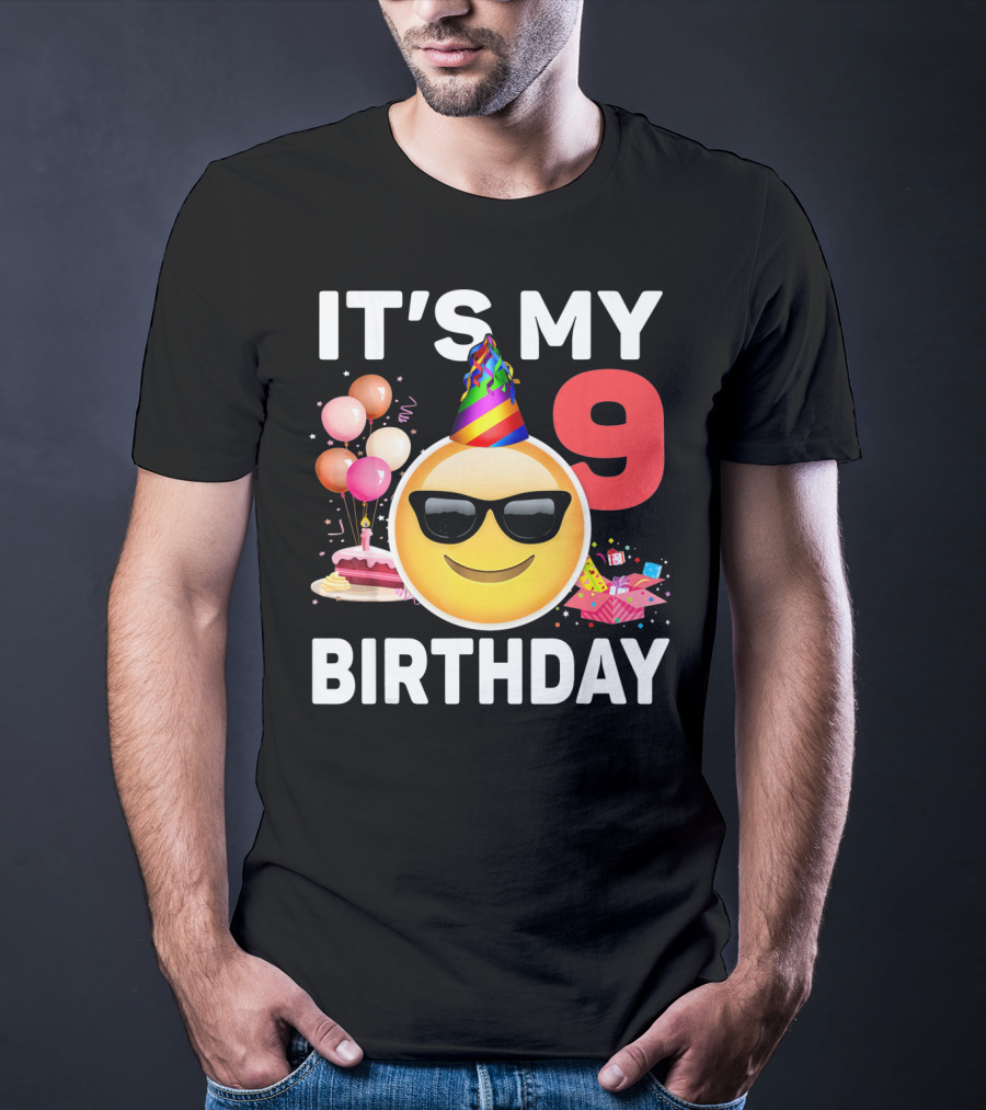 Its My 9 Birthday Emoji Party Hat Sunglasses Cake Balloons T-Shirt