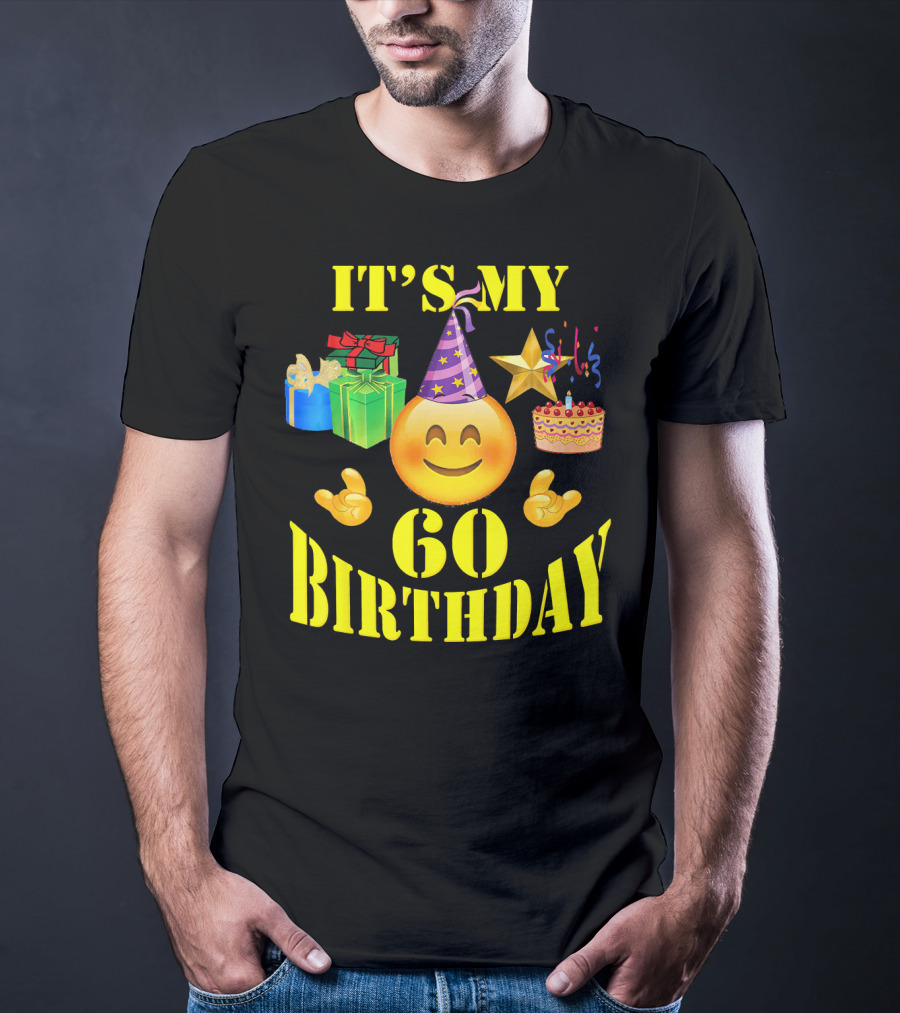 IT'S MY 60 BIRTHDAY Emoji With Party Hat, Cake, Gifts, And Star T-Shirt