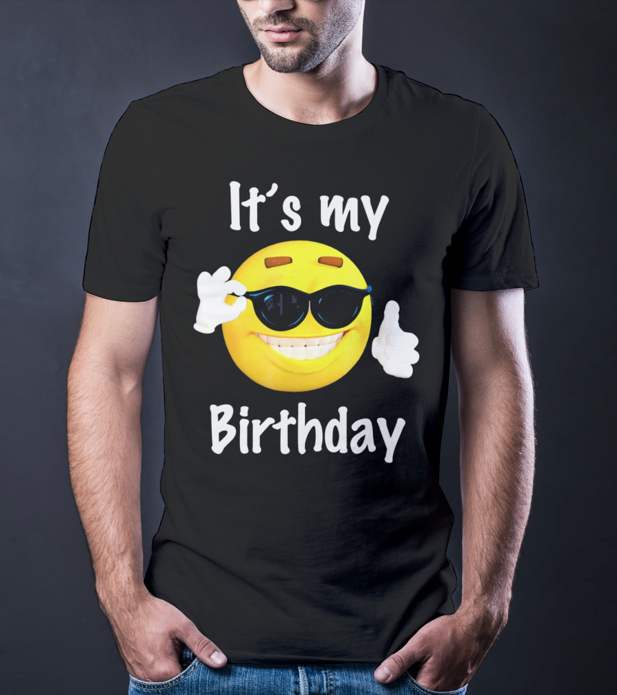 It's My Birthday Emoji Sunglasses Smile T-Shirt