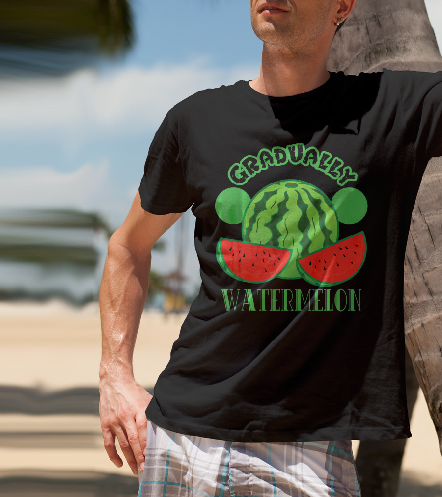 Gradually Watermelon Fruit Funny T-Shirt