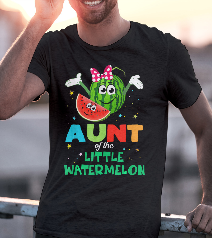 Aunt Of The Little Watermelon Funny Birthday T-Shirt