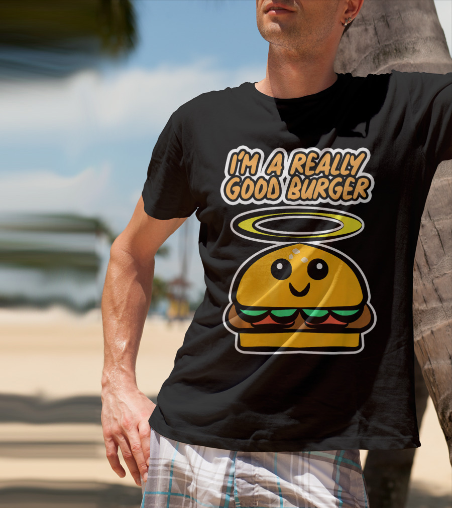 I'm A Really Good Burger Cute Halo Fastfood Cartoon T-Shirt