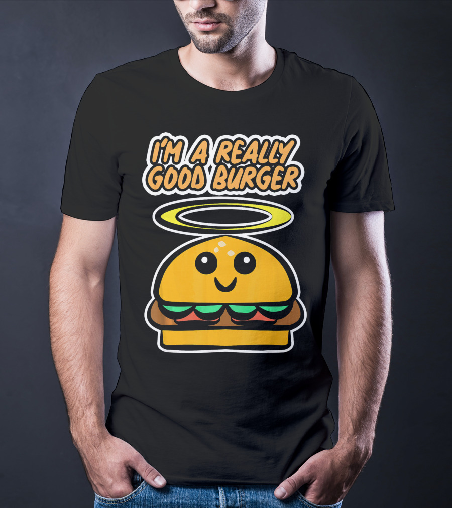 I'm A Really Good Burger Cute Halo Fastfood Cartoon T-Shirt