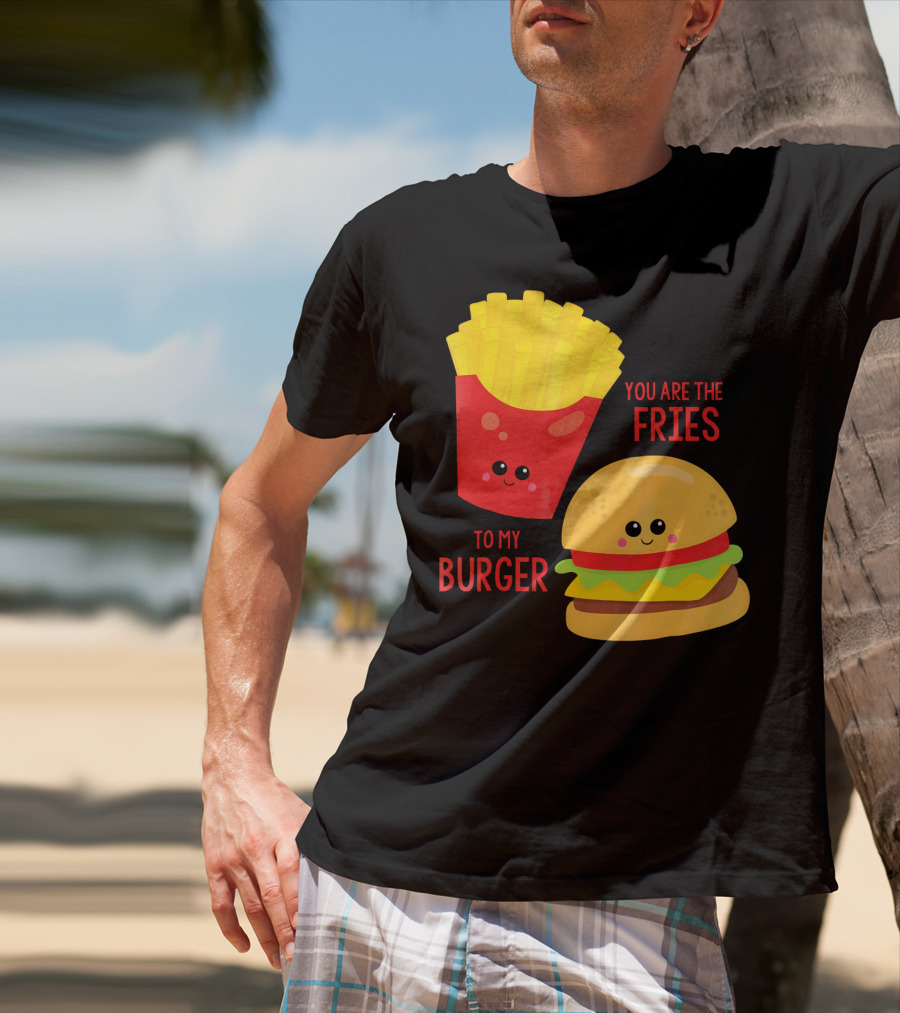 You Are The Fries To My Burger Best Friends Cute Food T-Shirt