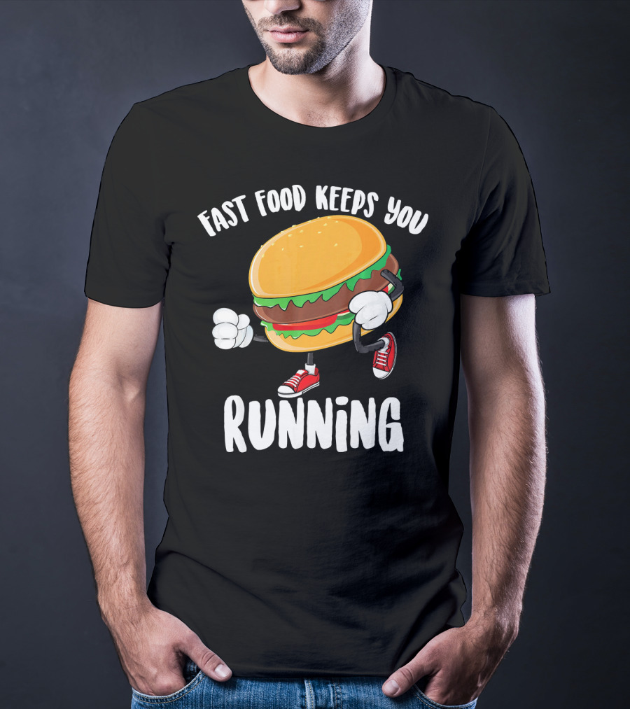 Fast Food Keeps You Running Burger In Sneakers Cool Junk T-Shirt