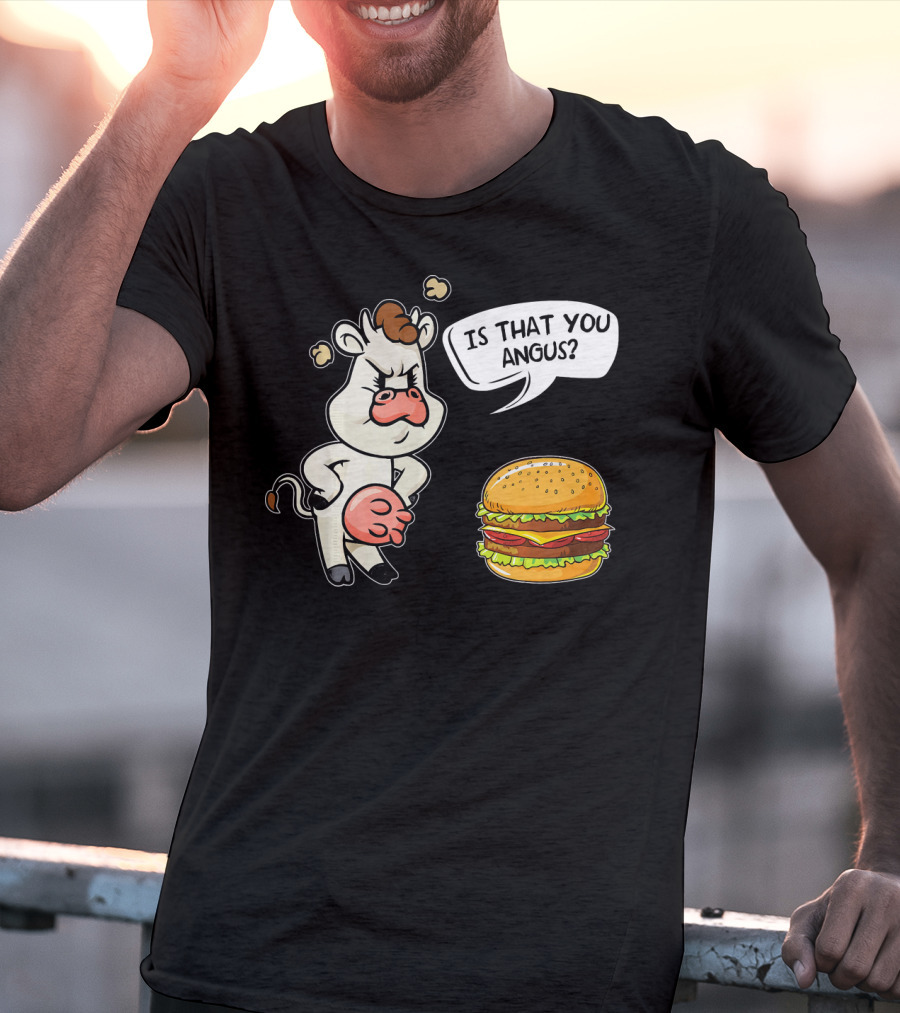 Barbecue Hamburger Is That You Angus Funny Cow Beef T-Shirt