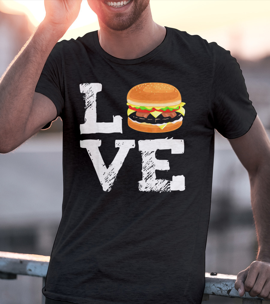 LOVE Hamburger Great T-Shirt