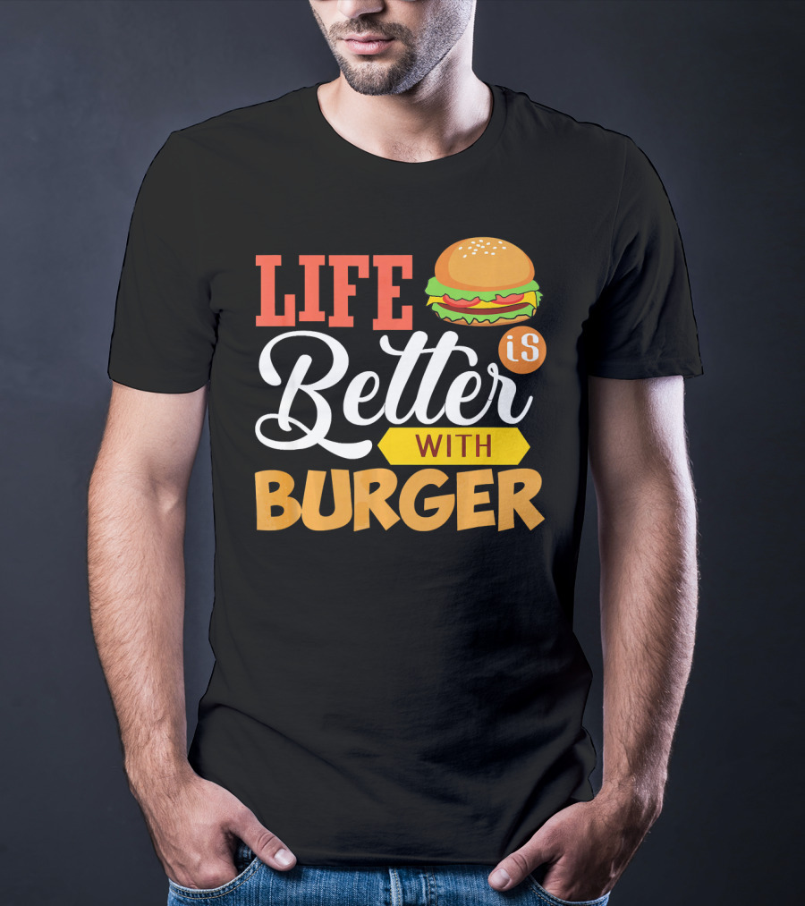Life Is Better With Burger Iconic Lettering T-Shirt