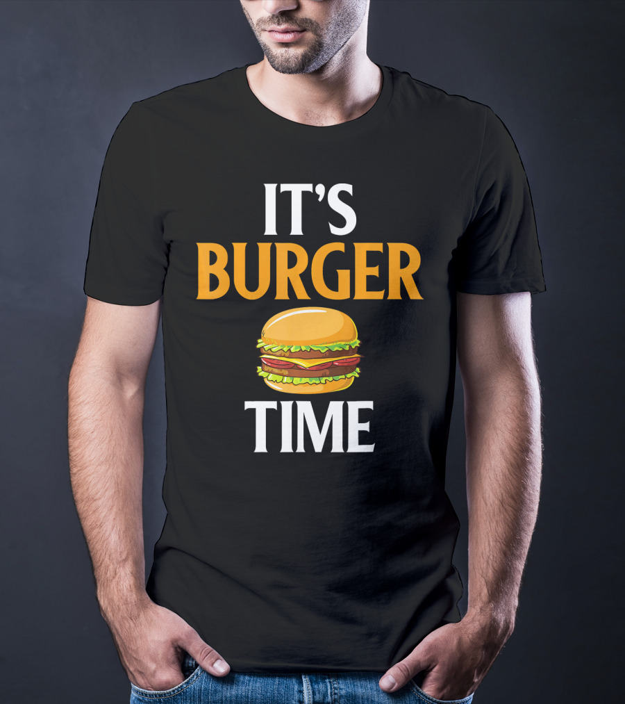 It's Burger Time I Love Fast Food Burger Classic Sandwich Delight T-Shirt