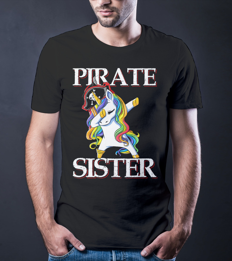 PIRATE SISTER Dabbing Unicorn With Rainbow Mane And Pirate Hat T-Shirt