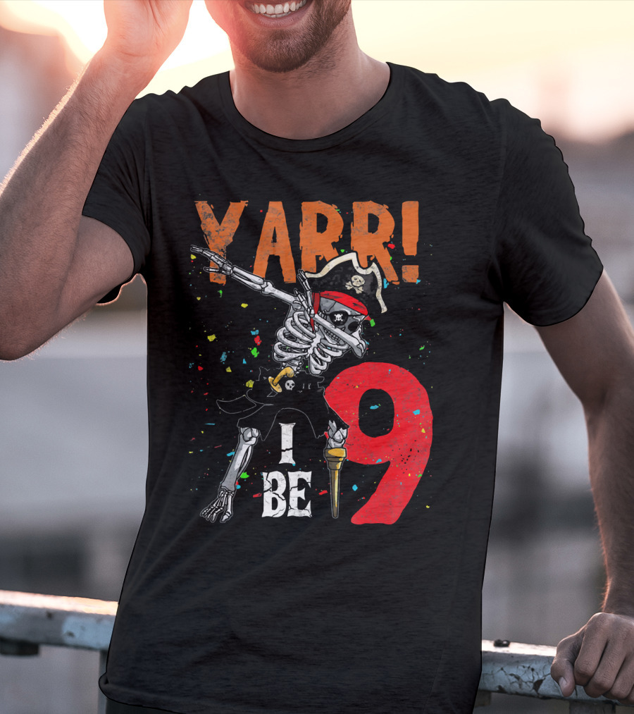 Yarr Dabbing Skeleton Pirate I Be 9 T-Shirt