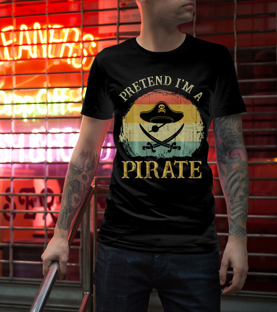 Pretend I'm A Pirate Skull Hat Crossbones Retro Costume T-Shirt