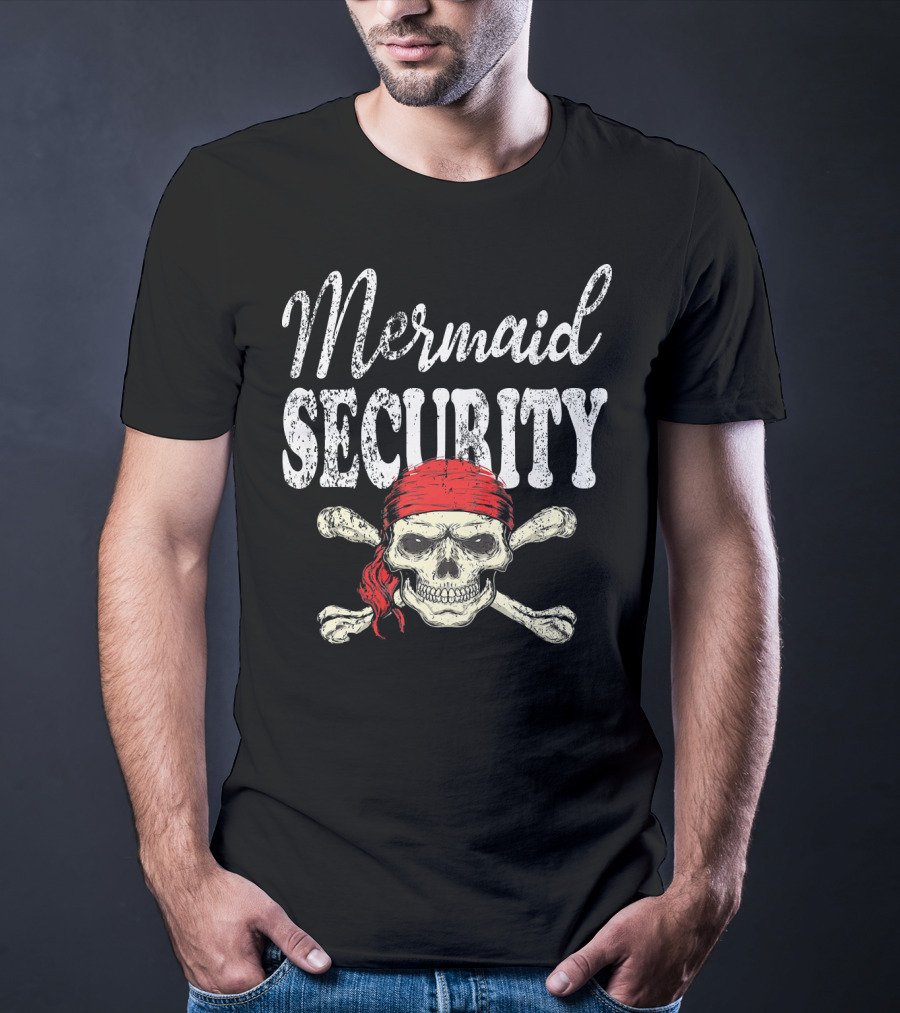 Mermaid Security Skull And Crossbones Pirates T-Shirt