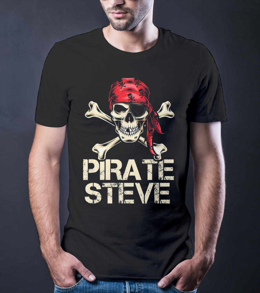 PIRATE STEVE Skull Crossbones Bandana Eyepatch Birthday Humor T-Shirt