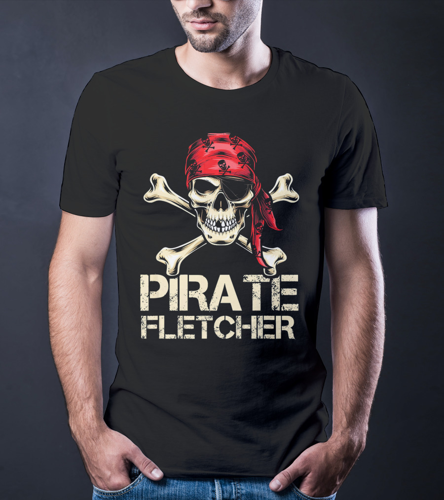 PIRATE FLETCHER Funny Skull Crossbones Bandana Birthday T-Shirt