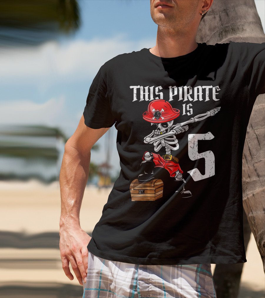 This Pirate Is 5 Dabbing Skeleton Pirate With Red Hat And Treasure Chest T-Shirt