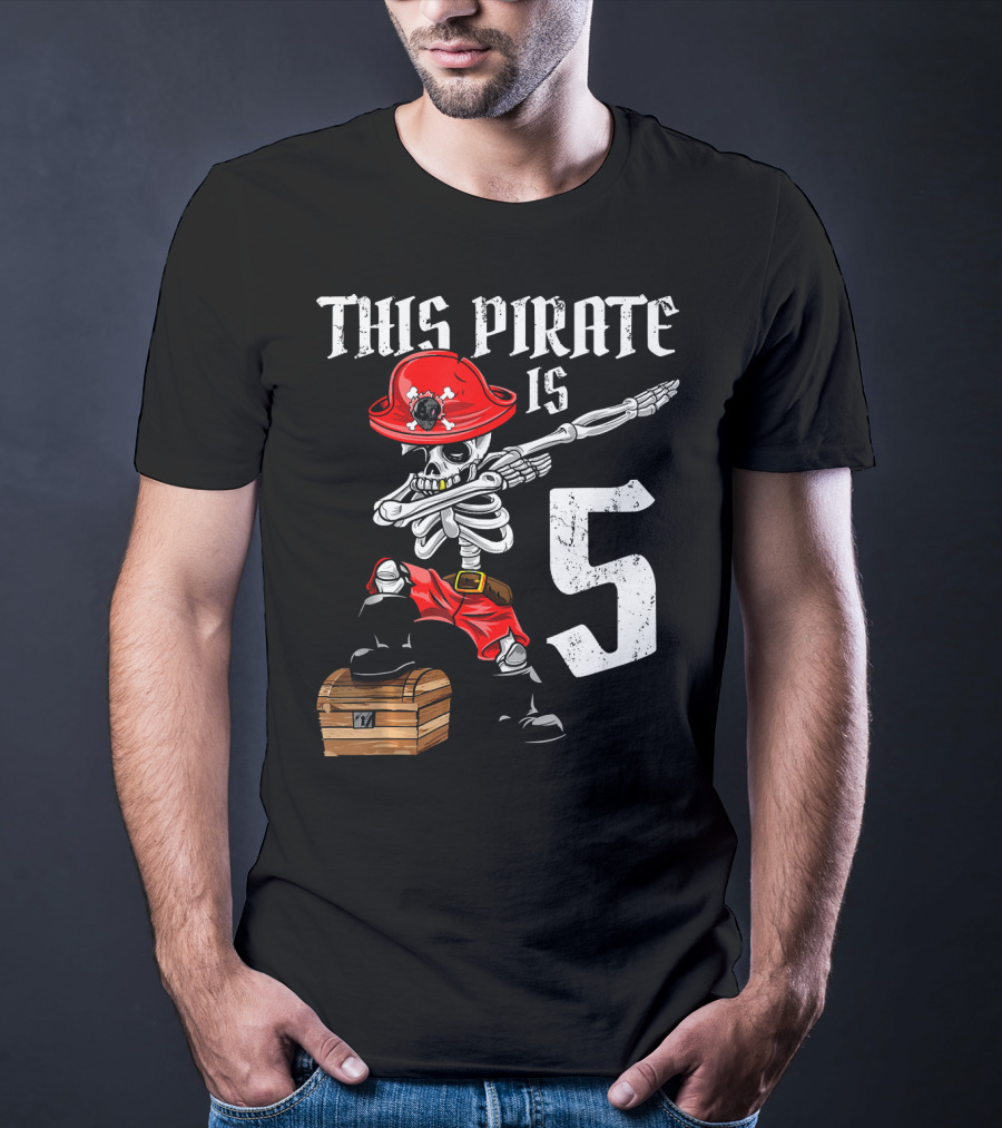 This Pirate Is 5 Dabbing Skeleton Pirate With Red Hat And Treasure Chest T-Shirt