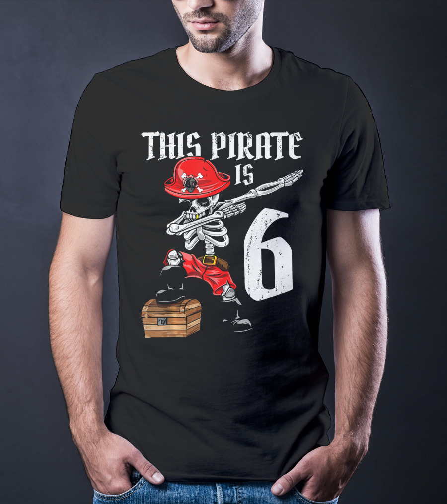 This Pirate Is 6 Dabbing Skeleton Pirate With Chest And Hat T-Shirt