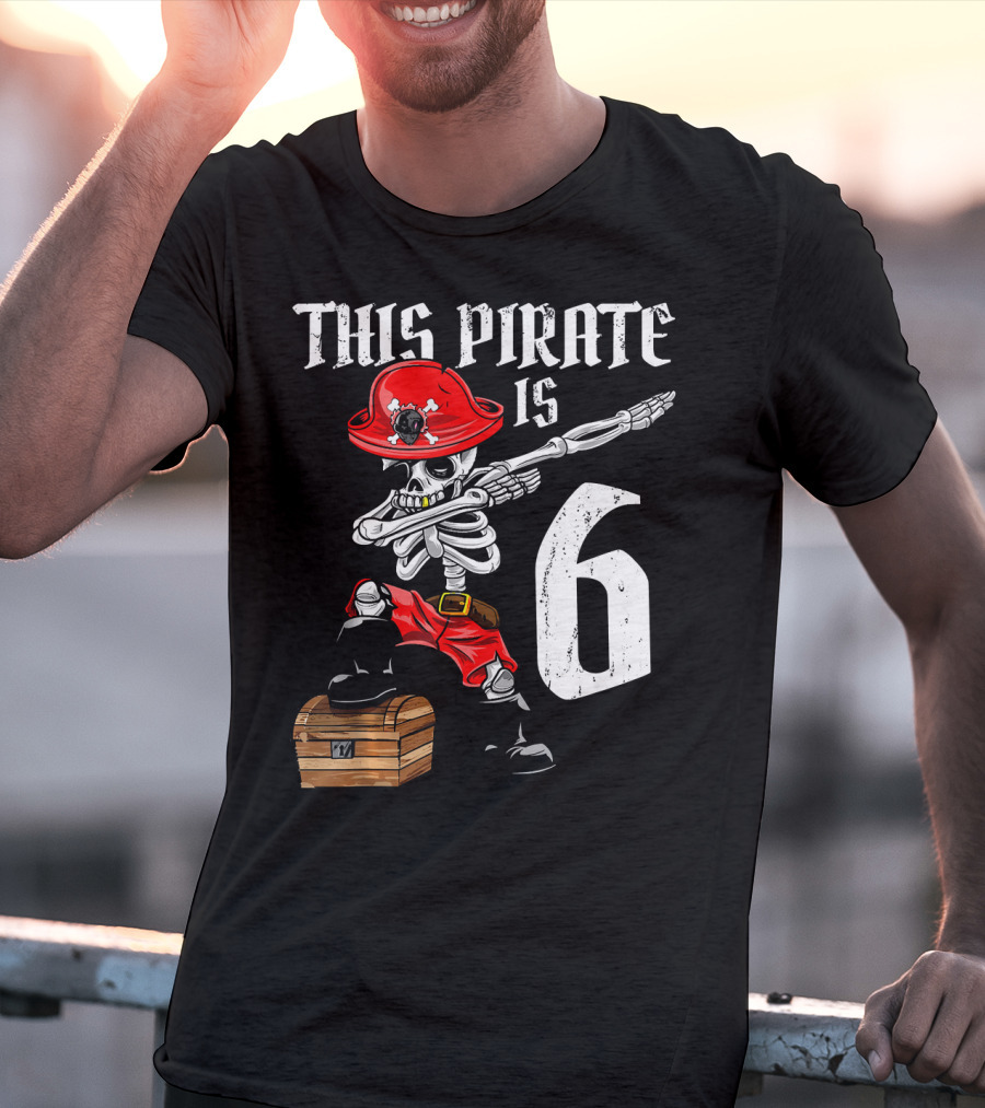 This Pirate Is 6 Dabbing Skeleton Pirate With Chest And Hat T-Shirt