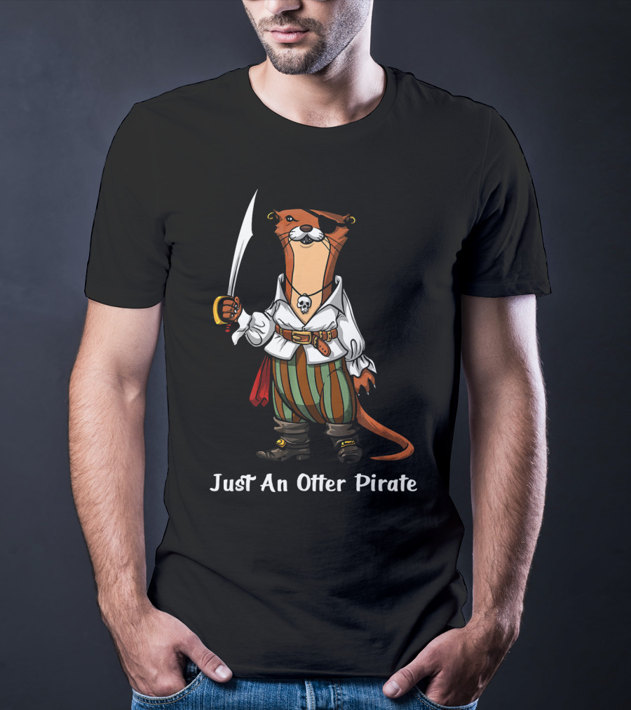 Just An Otter Pirate Captain Sailor Funny Ocean T-Shirt