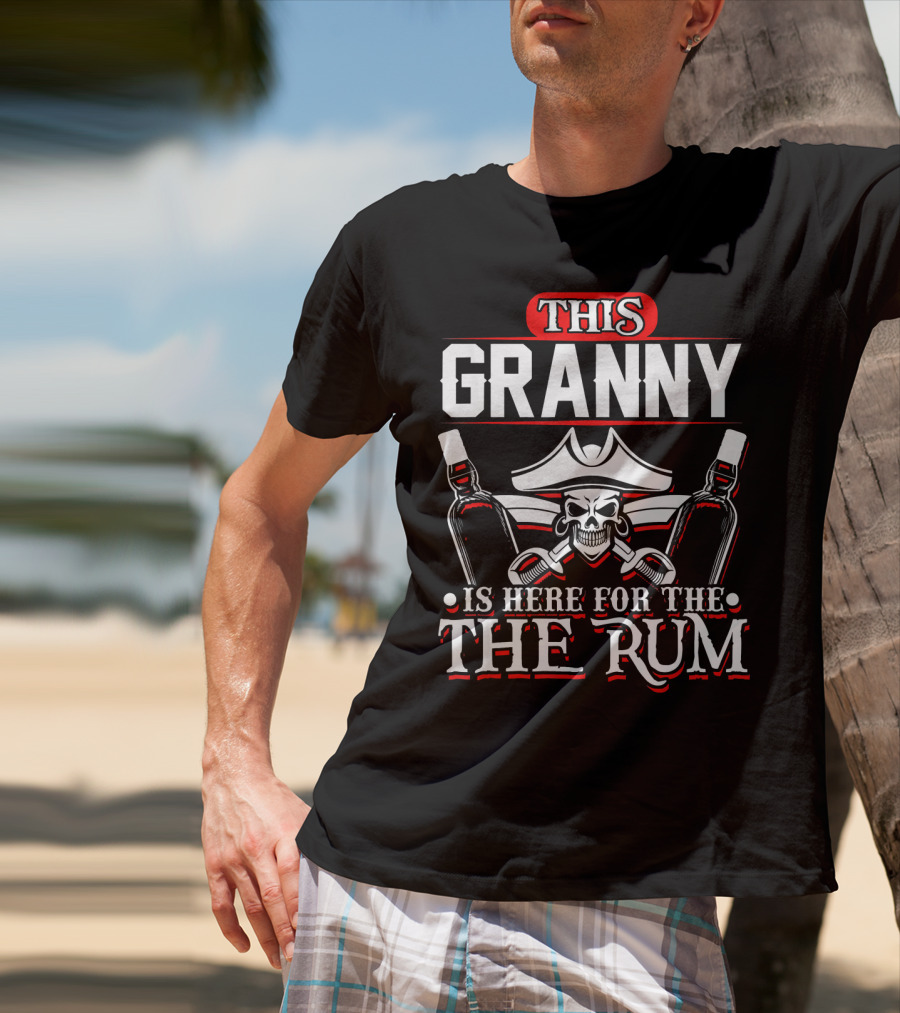 This Granny Is Here For The Rum T-Shirt