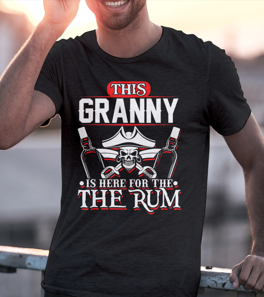 This Granny Is Here For The Rum T-Shirt
