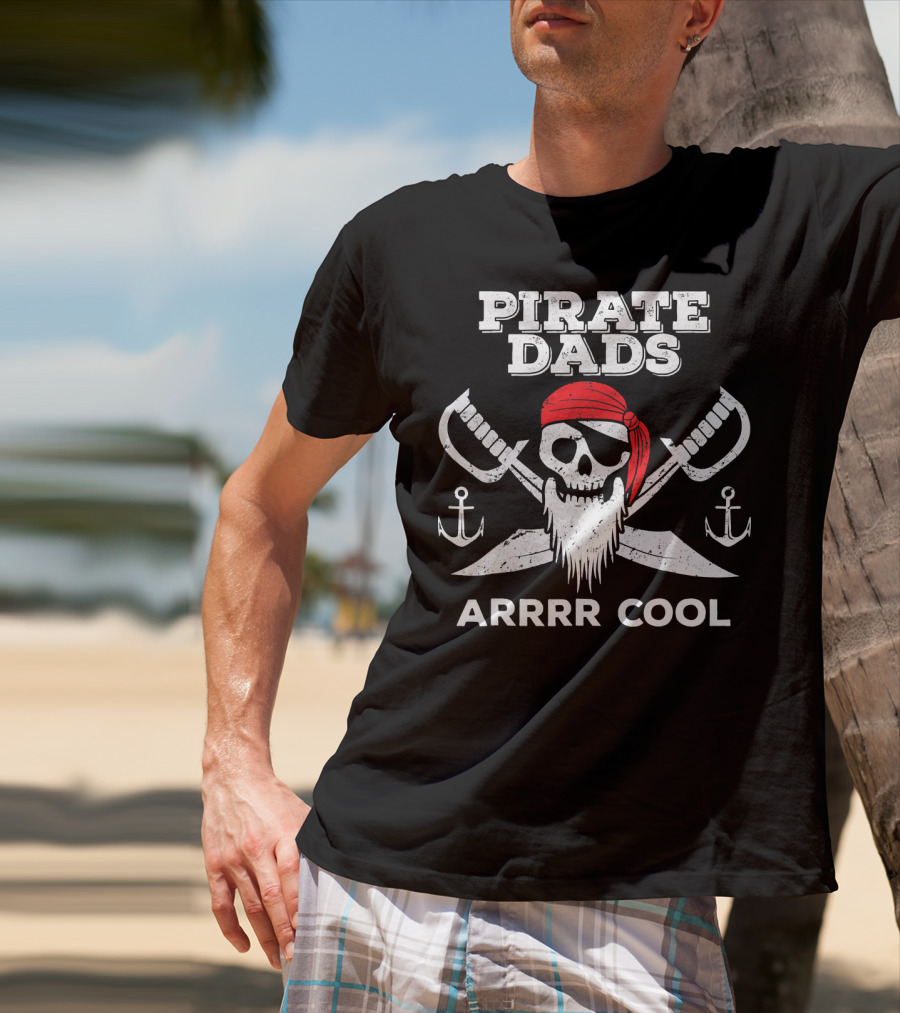 Pirate Dads Arrrr Cool Skull Swords Anchors T-Shirt