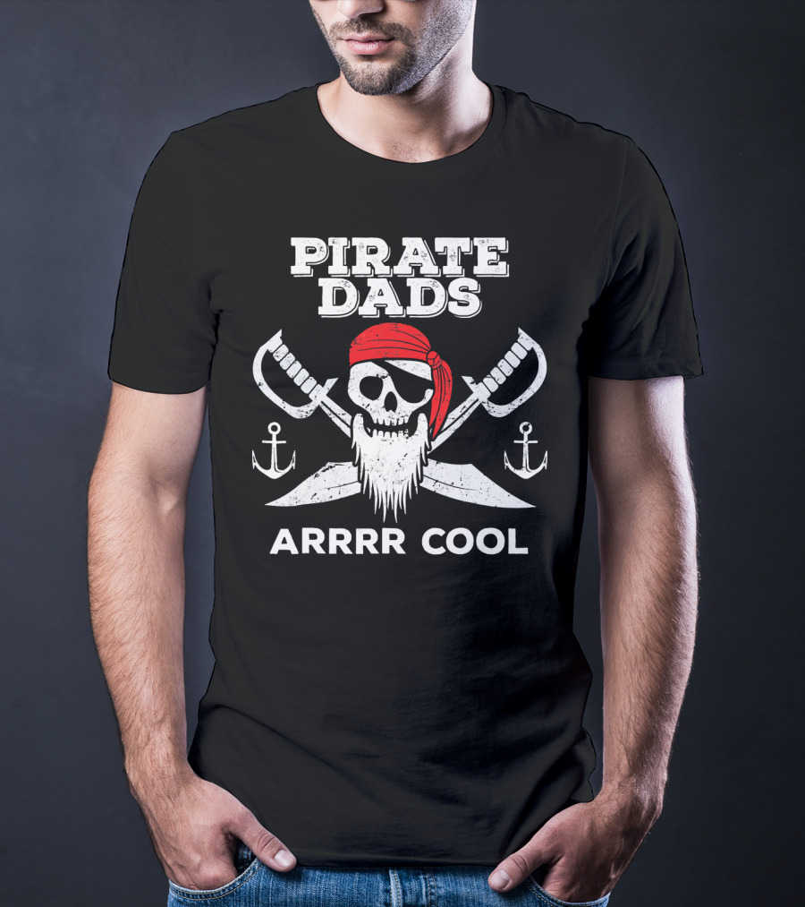 Pirate Dads Arrrr Cool Skull Swords Anchors T-Shirt