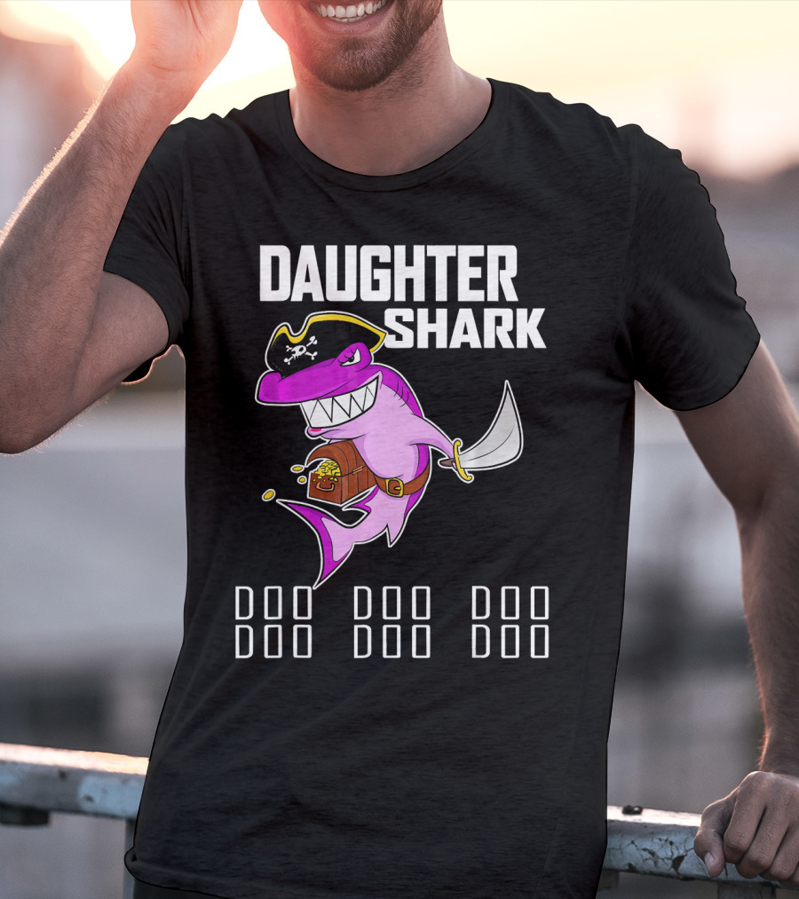 Daughter Shark Doo Doo Doo Pirate T-Shirt