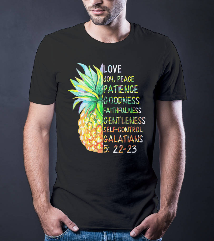 Pineapple Bible Galatians 5:22-23 Love Joy Peace Patience Goodness Faithfulness Gentleness Self-Control T-Shirt