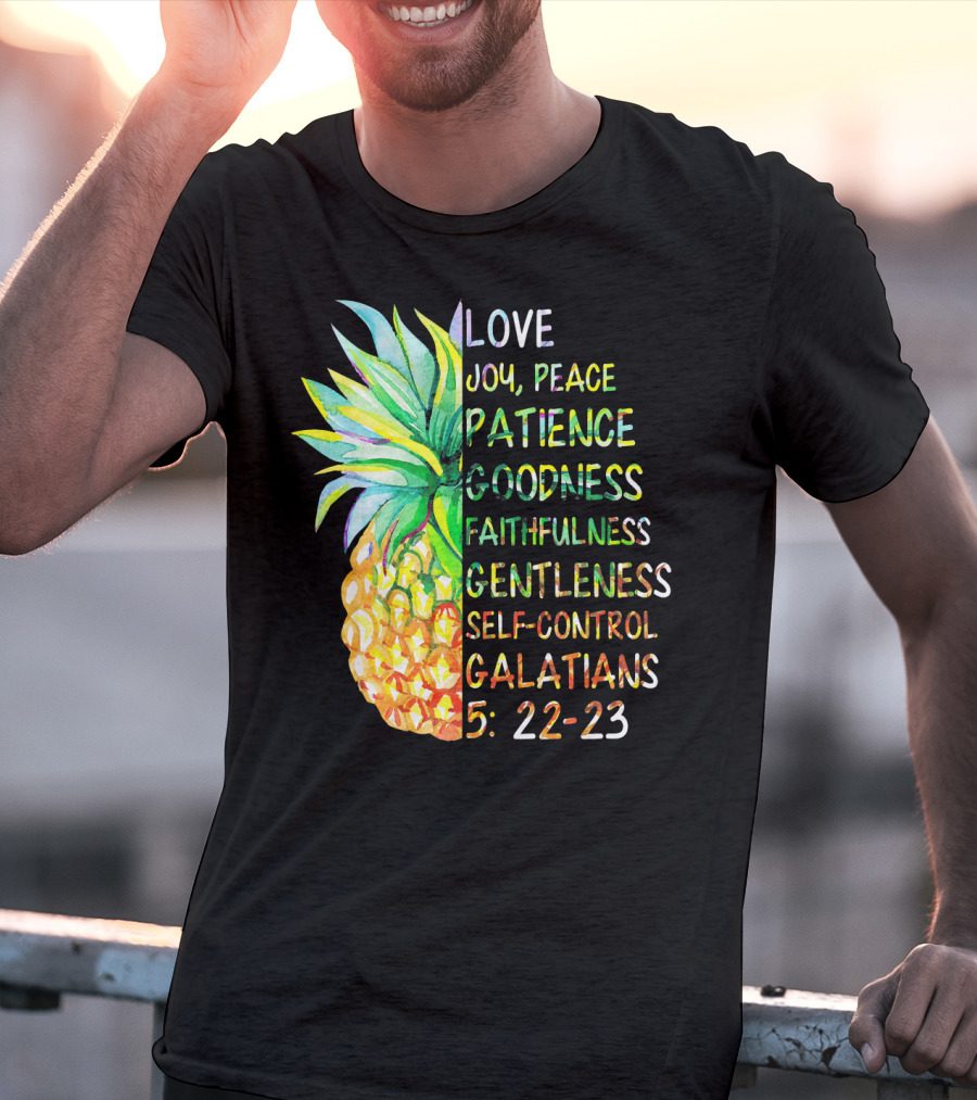 Pineapple Bible Galatians 5:22-23 Love Joy Peace Patience Goodness Faithfulness Gentleness Self-Control T-Shirt