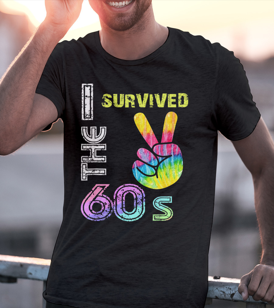 I Survived The 60s Tie-Dye Peace Sign T-Shirt