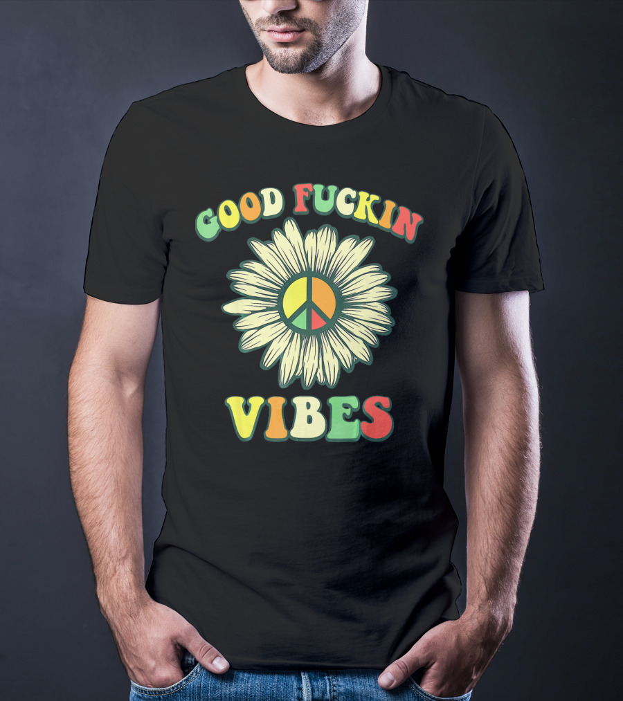 Good Fuckin Vibes Sunflower Peace Hippie Boho T-Shirt