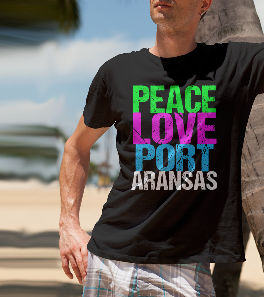 Peace Love Port Aransas T-Shirt