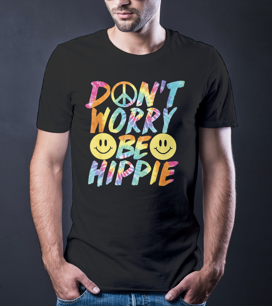 Don't Worry Be Hippie Tie Dye Style Peace Symbol Smiley Face T-Shirt