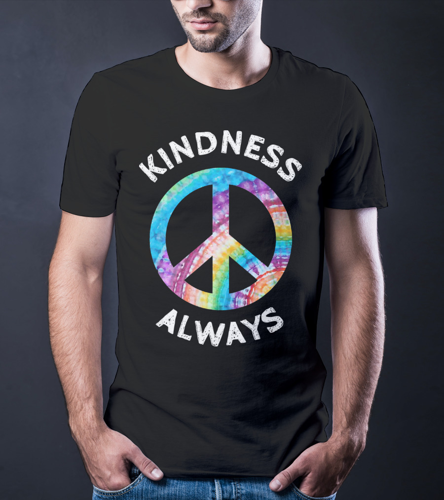 Kindness Always Tie Dye Peace Sign T-Shirt